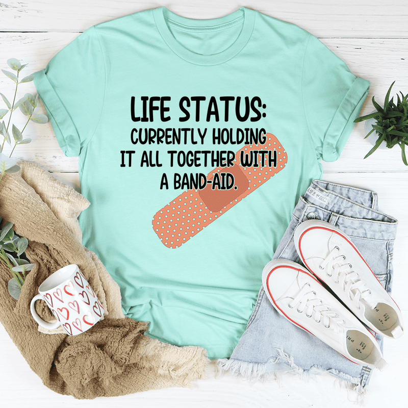 Life Status Currently Holding It All Together Tee – Peachy Sunday
