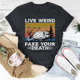 Live Weird Fake Your Death Tee Dark Grey Heather / S Peachy Sunday T-Shirt