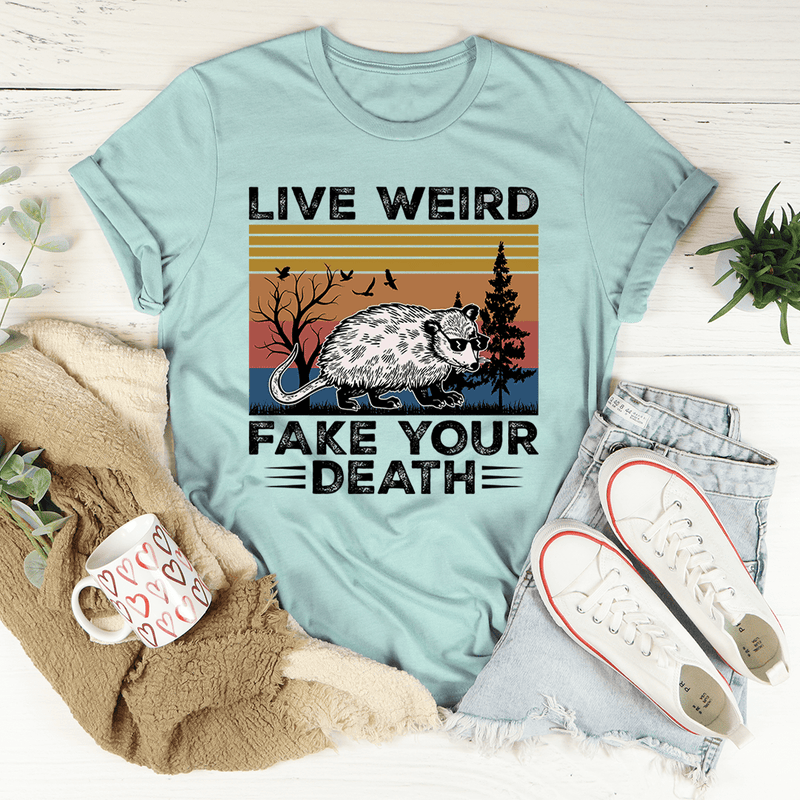 Live Weird Fake Your Death Tee Heather Prism Dusty Blue / S Peachy Sunday T-Shirt