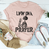 Living On A Prayer Skeleton Tee Peachy Sunday T-Shirt