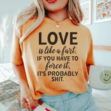 Love Is Like A Fart Tee Mustard / S Peachy Sunday T-Shirt