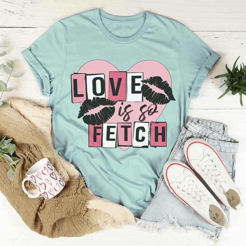 Love Is So Fetch Tee Heather Prism Dusty Blue / S Peachy Sunday T-Shirt