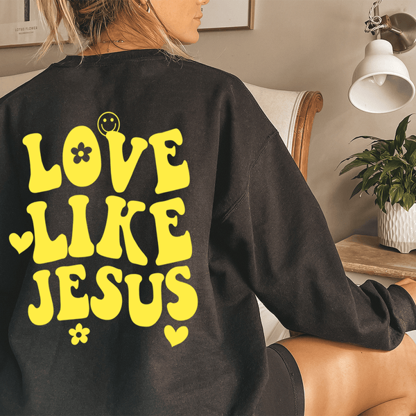 Love Like Jesus Sweatshirt S Peachy Sunday T-Shirt