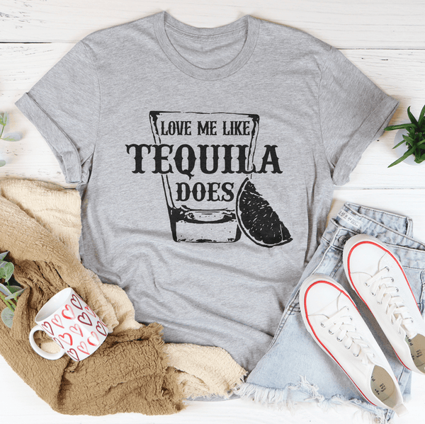 Love Me Like Tequila Does Tee Athletic Heather / S Peachy Sunday T-Shirt