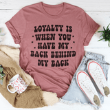 Loyalty Is When You Have My Back Tee Mauve / S Peachy Sunday T-Shirt