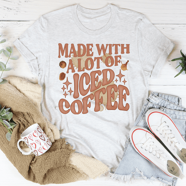 Made With A Lot Of Iced Coffee Tee Peachy Sunday T-Shirt