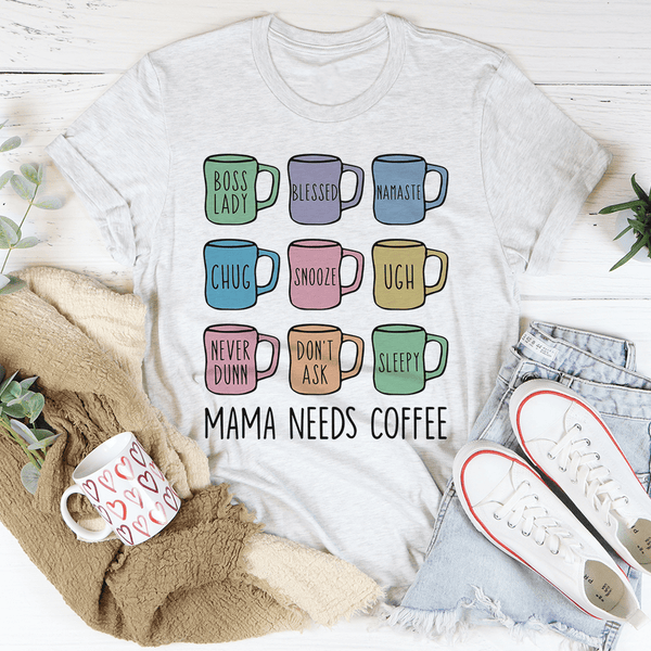 Mama Needs Coffee Tee Ash / S Peachy Sunday T-Shirt