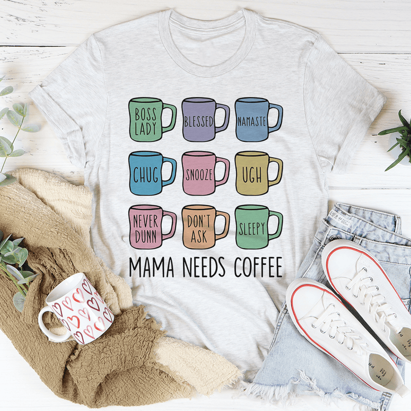Mama Needs Coffee Tee Ash / S Peachy Sunday T-Shirt