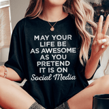 May Your Life Be As Awesome Tee Black Heather / S Peachy Sunday T-Shirt