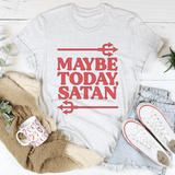 Maybe Today Satan Tee Ash / S Peachy Sunday T-Shirt