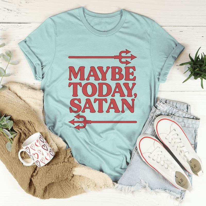 Maybe Today Satan Tee Heather Prism Dusty Blue / S Peachy Sunday T-Shirt