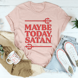 Maybe Today Satan Tee Heather Prism Peach / S Peachy Sunday T-Shirt
