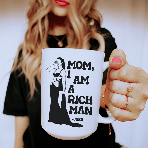 Mom I Am A Rich Man Ceramic Mug 15 oz White / One Size CustomCat Drinkware T-Shirt