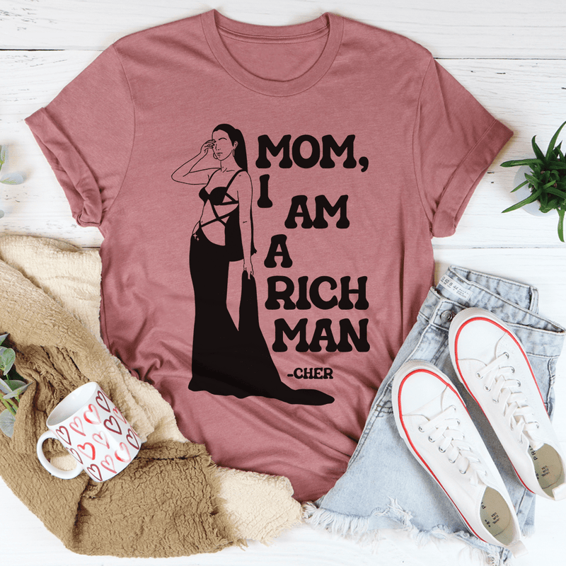 Mom I Am A Rich Man Tee Mauve / S Peachy Sunday T-Shirt