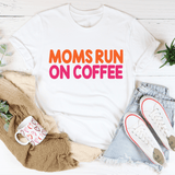 Moms Run On Coffee Tee White / S Peachy Sunday T-Shirt