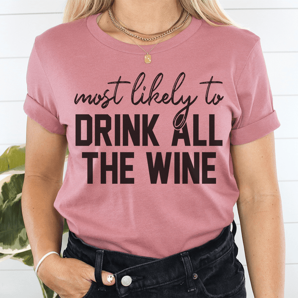 Most Likely To Drink All The Wine Thanksgiving Tee Mauve / S Peachy Sunday T-Shirt