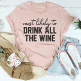Most Likely To Drink All The Wine Thanksgiving Tee Peachy Sunday T-Shirt