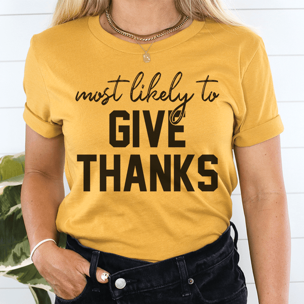 Most Likely To Give Thanks Tee Mustard / S Peachy Sunday T-Shirt