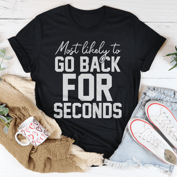 Most Likely To Go Back For Seconds Thanksgiving Tee Peachy Sunday T-Shirt