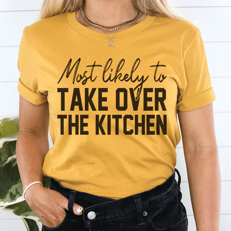 Most Likely To Take Over The Kitchen Thanksgiving Tee Mustard / S Peachy Sunday T-Shirt