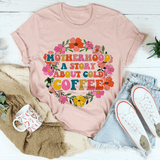 Motherhood A Story About Cold Coffee Tee Heather Prism Peach / S Peachy Sunday T-Shirt