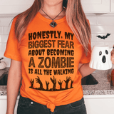 My Biggest Fear About Becoming A Zombie Tee Burnt Orange / S Peachy Sunday T-Shirt