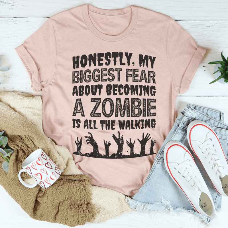 My Biggest Fear About Becoming A Zombie Tee Peachy Sunday T-Shirt