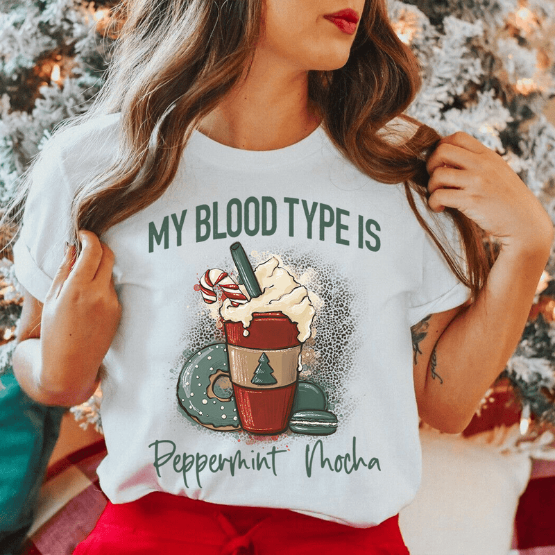 My Blood Type Is Peppermint Mocha Tee White / S Peachy Sunday T-Shirt