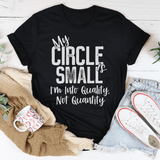 My Circle Is Small Tee Peachy Sunday T-Shirt