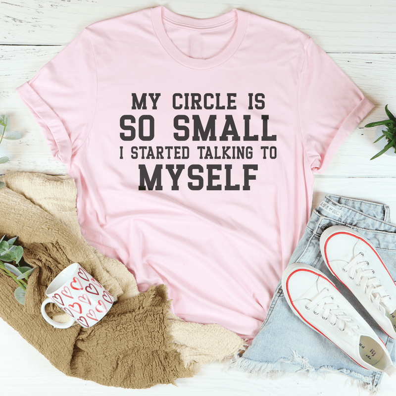 My Circle Is So Small Tee Pink / S Peachy Sunday T-Shirt
