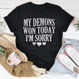My Demons Won Today I'm Sorry Tee Black Heather / S Peachy Sunday T-Shirt