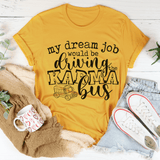 My Dream Job Karma Bus Tee Mustard / S Peachy Sunday T-Shirt