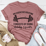 My Exercise Routine Consist Of Doing Diddly Squats Tee Peachy Sunday T-Shirt