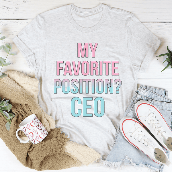 My Favorite Position CEO Tee Ash / S Peachy Sunday T-Shirt