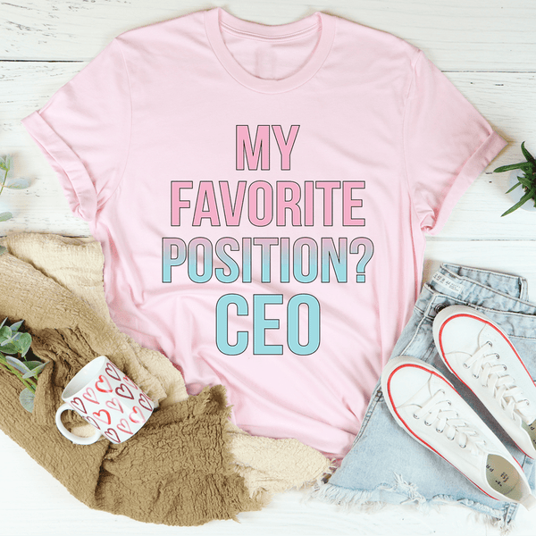 My Favorite Position CEO Tee Pink / S Peachy Sunday T-Shirt