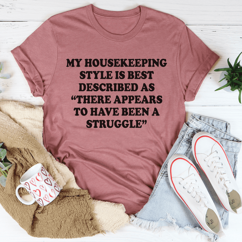 My Housekeeping Style Tee Mauve / S Peachy Sunday T-Shirt