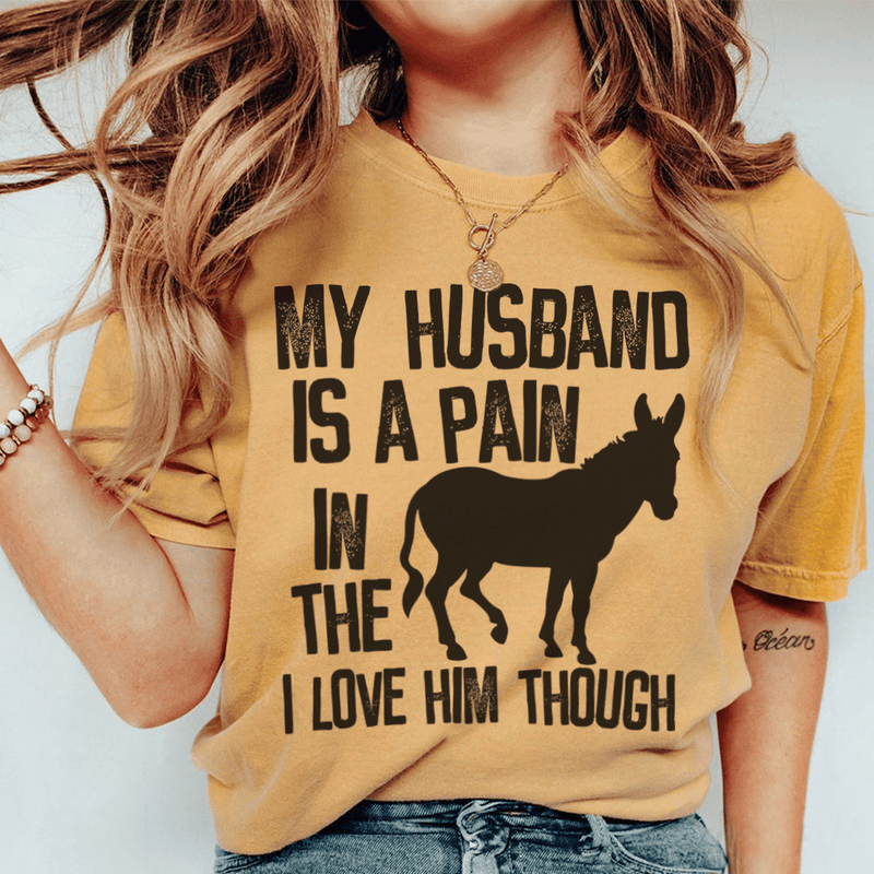 My Husband Is A Pain In The Butt Tee Mustard / S Peachy Sunday T-Shirt