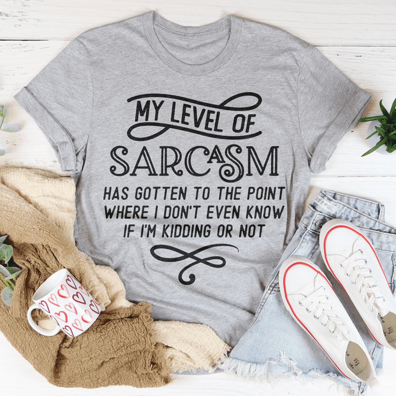 My Level Of Sarcasm Tee Athletic Heather / S Peachy Sunday T-Shirt
