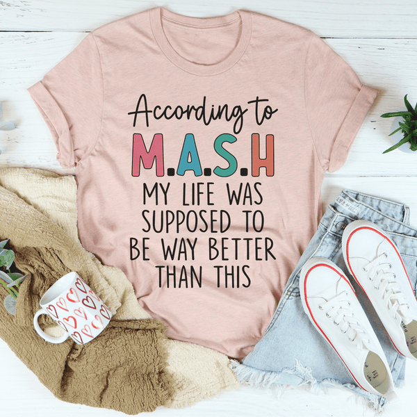 My Life Was Supposed To Be Way Better Than This Tee Heather Prism Peach / S Peachy Sunday T-Shirt