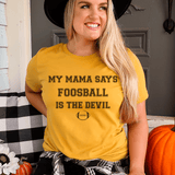 My Mama Says Foosball Is The Devil Peachy Sunday T-Shirt