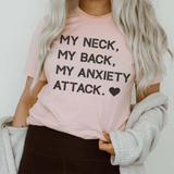 My Neck My Back My Anxiety Attack Tee Pink / S Peachy Sunday T-Shirt