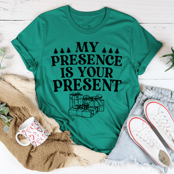 My Presence Is Your Present Tee Kelly / S Peachy Sunday T-Shirt