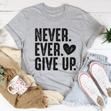 Never Ever Give Up Tee Athletic Heather / S Peachy Sunday T-Shirt