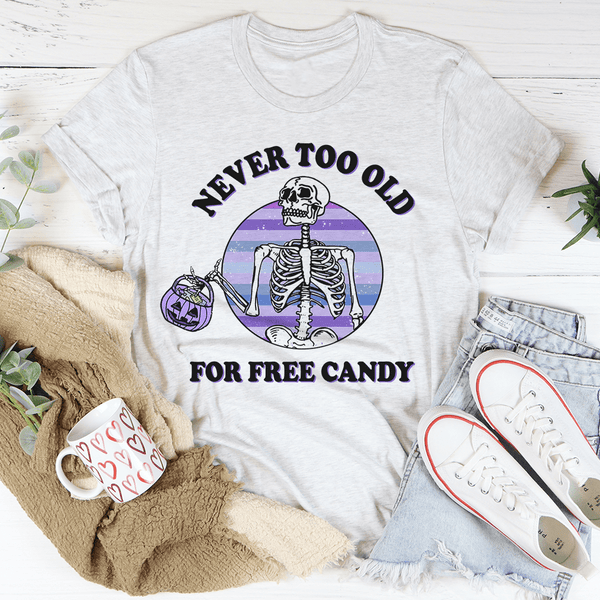 Never Too Old For Free Candy Tee Ash / S Peachy Sunday T-Shirt