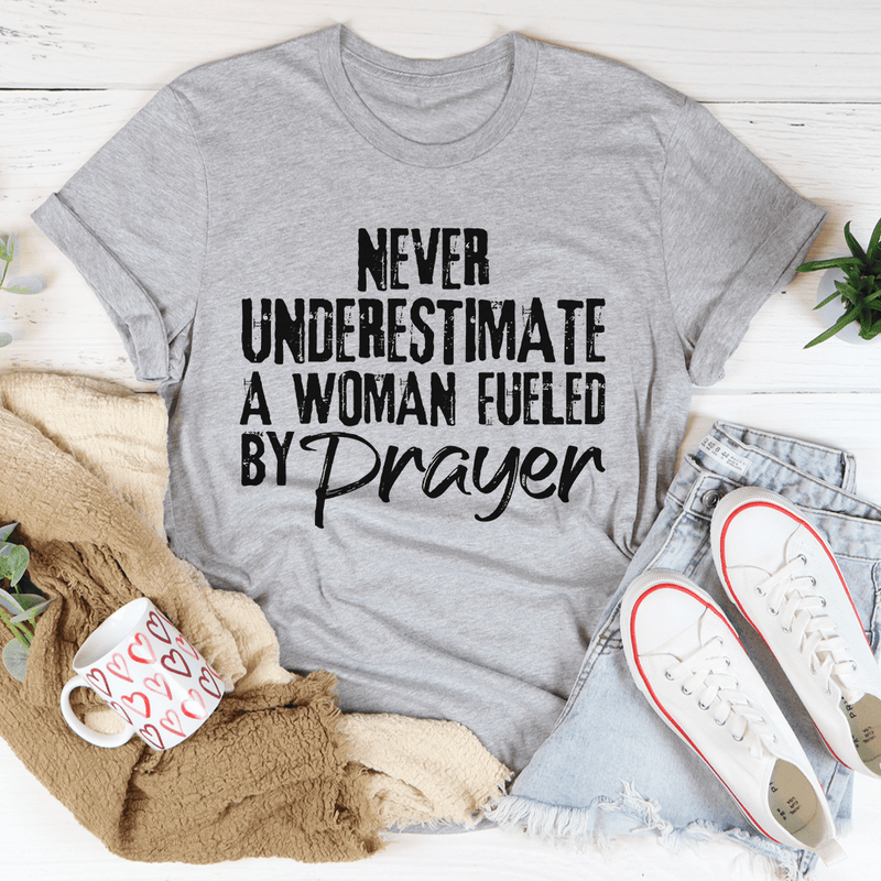 Never Underestimate A Woman Fueled By Prayer Tee Athletic Heather / S Peachy Sunday T-Shirt