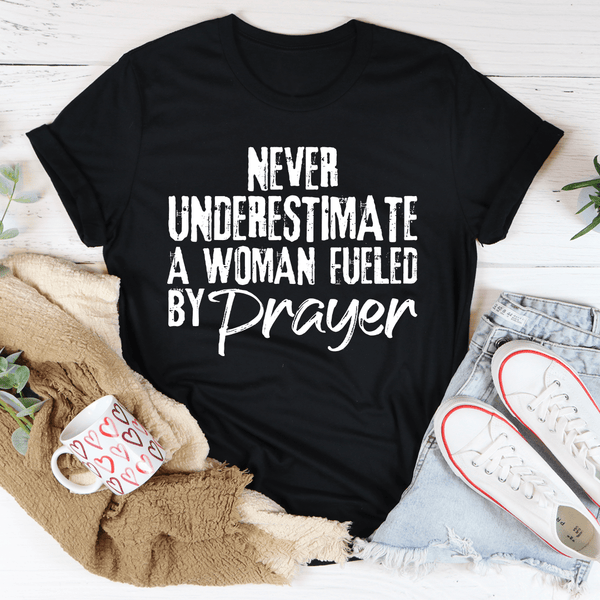 Never Underestimate A Woman Fueled By Prayer Tee Black Heather / S Peachy Sunday T-Shirt