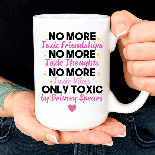 No More Toxic Friendships Thoughts Vibes Mug White / One Size CustomCat Drinkware T-Shirt