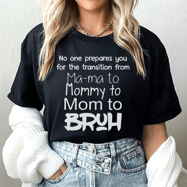 No One Prepares You for The Transition from Mama to Bruh Tee Black Heather / S Peachy Sunday T-Shirt