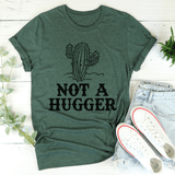 Not A Hugger Tee Heather Forest / S Peachy Sunday T-Shirt