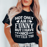 Not Only Am I Funny Tee Black Heather / S Peachy Sunday T-Shirt